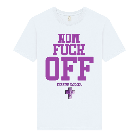 'Now F*** Off' T-Shirt